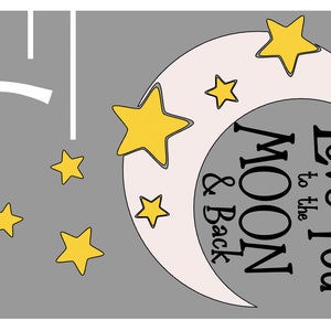 May include: A gray background with a white ruler and the number 6. A crescent moon with the text "Love You to the Moon & Back" and several yellow stars. The design is suitable for nursery decor.