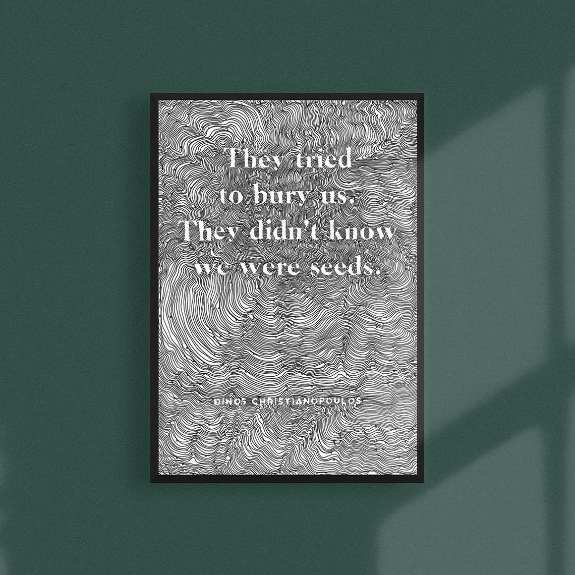 They Tried to Bury Us. They Didnt Know We Were Seeds. Etsy