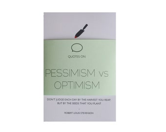 Pessimism and Optimism Quotes- Set of 5 prints- 6x4