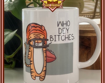 WHO DEY B****** - Coffee Mug - Cincinnati Bengals