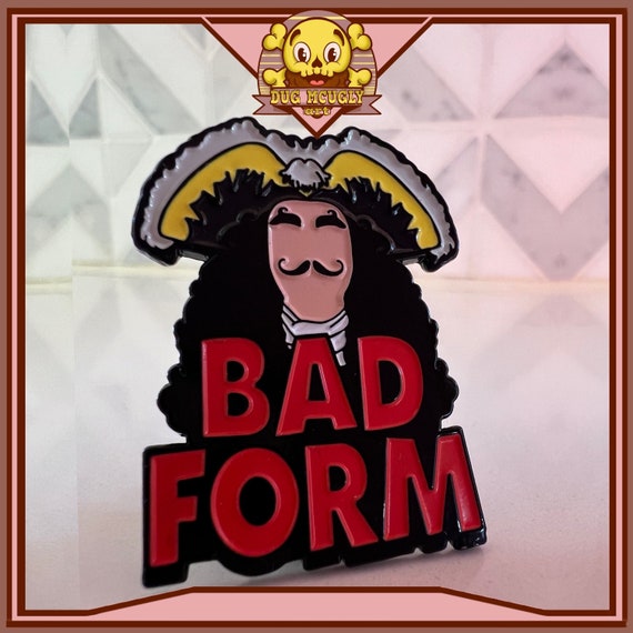 Bad Form - Enamel Pin - Hook