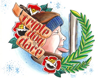 Triple Dog Dare - Art based on the movies - a Christmas Story