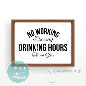 No Working During Business Hours, Instant Download, Bar decor, Game room sign, Funny wall art, Office decor, Poster, Working Business Hours