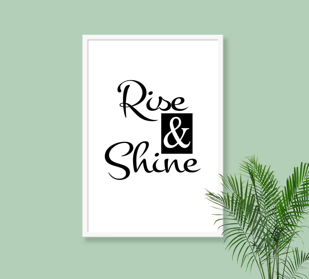 RISE AND SHINE Print Typography Printable Rise and Shine | Etsy