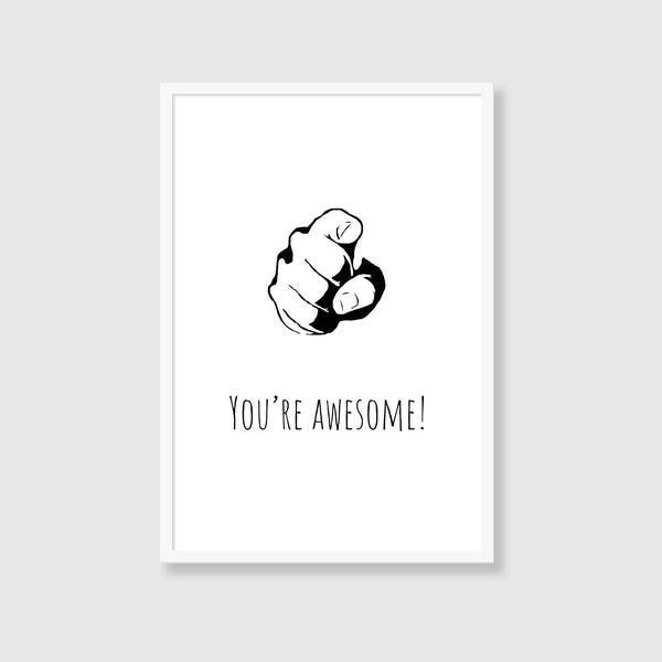 You're Awesome Print, Wall Art, You're Awesome Print, Printable Poster, Inspirational Print, Black White Printable, YOU ARE AWESOME Print