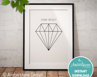 SHINE BRIGHT DIAMOND Print, Printables, Instand Download, Minimalist Diamond, Geometric Diamond, Geometric Art, Shine Bright Like a Diamond
