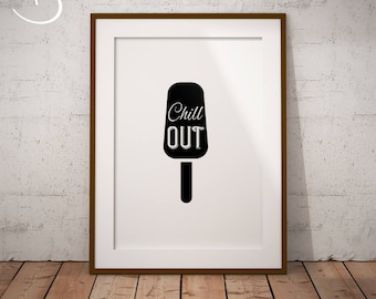 CHILL OUT PRINT, Instant download, Chill Out Wall decor, Ice Lolly Print, Printable Chill Out Poster, Ice Lolly Art Decor, Black and White