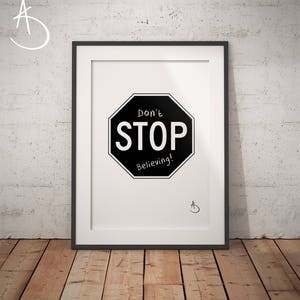 DONT STOP BELIEVING Print, Stop Quote, Dont Stop Believing Print, Printable Poster, Digital File, Printable Decor, Black and White Printable