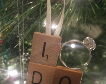 Scrabble Tile " I Do" Engagement Ring Christmas Ornament - Just Engaged, Just Married, First Christmas Together