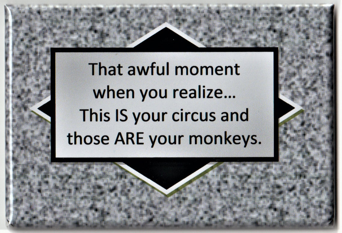 335 That awful moment when you realize this is your circus | Etsy