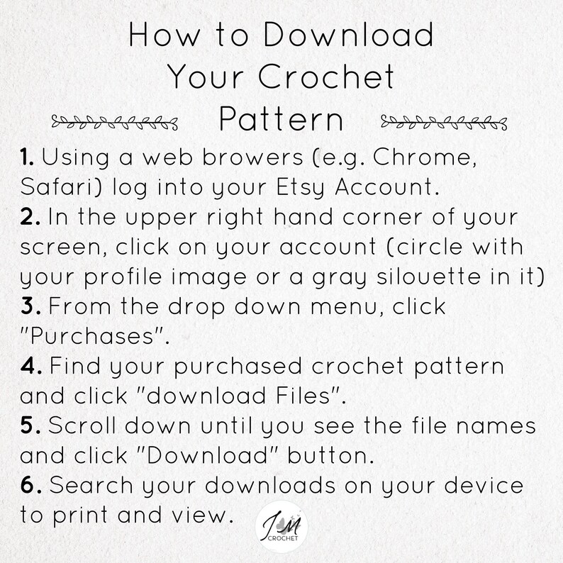 May include: A white background with black text explaining how to download a crochet pattern from Etsy. The text includes the steps to download the pattern, including logging into your Etsy account, clicking on your profile image, and clicking on "Purchases".