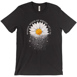 Whisper Words Of Wisdom, Let It Be, Song Lyrics, The Beatles, Daisy Graphic, Concert Shirts, Classic Rock, Short Sleeved T-Shirt image 6