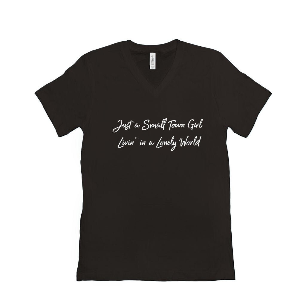 Just A Small Town Girl - Lonely World T-Shirt Just A Small Town Girl - Lonely World T-Shirt