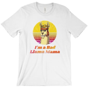 I&#39;M A Bad Llama Mama, Retro Sunset, Llama Lovers, And Hippies Unite, Great Gift, Short Sleeved, Crew Neck, Super Soft, Vintage Feel