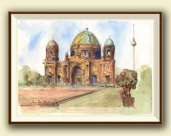 Berlin painting - Berliner Dom - Berlin Cathedral Capital Europe - Berlin art - Watercolor painting & Prints by Juan Bosco
