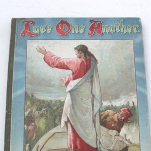 RARE Love One Another antique religious childen&#39;s book, published in Bavaria, gorgeous illustrations and a surprise inside!