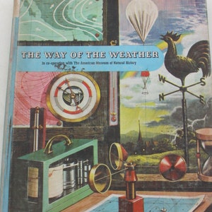 The Way of the Weather book, meteorology, hardcover, beautiful color graphics, copyright 1968
