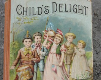 RARE Antique Child's Delight illustrated children's book, copyright 1893