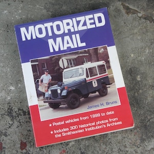 FIRST EDITION, Motorized Mail by James H Bruns, copyright 1977 by Smithsonian Institution, softcover