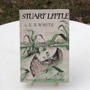 MINT Stuart Little by E. B. White children&#39;s book (M-Q), copyright 1945, hardcover with no dust jacket, pictures by Garth Williams