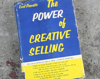 PRIMA EDIZIONE estremamente rara The Power of Creative Selling, Earl Prevette, copyright 1954, seconda stampa 1955