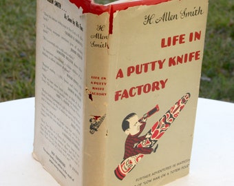 Life In A Putty Knife Factory by H. Allen Smith, hardcover, satire, humor book, first edition with DJ, 1943