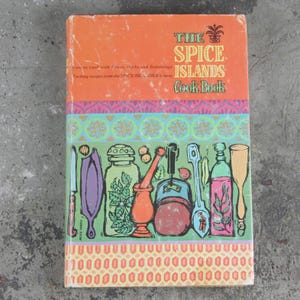 FIRST EDITION, FIRST printing, The Spice Islands Cook Book, copyright 1961, hardcover with dust jacket, very good condition