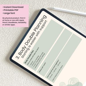 May include: A digital planner on a tablet with the title "Body Double Planning." The planner includes sections for planning with support, with options for virtual co-working, music, or presence only. Text includes "Instant Download" and "Printable PDF."