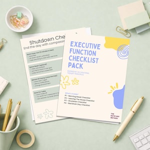 May include: Two checklists titled "Shutdown Checklist" and "Executive Function Checklist Pack" with floral and abstract designs. The "Executive Function Checklist Pack" includes a list of checklists: Morning Reset, Leaving The House, Shutdown, and Bad Brain Day.