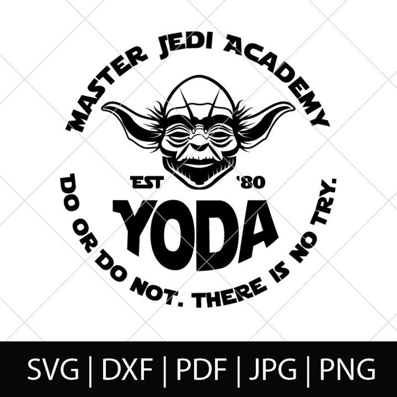 Download Yoda Svg Master Jedi Academy Do or Do Not Yoda Shirt | Etsy