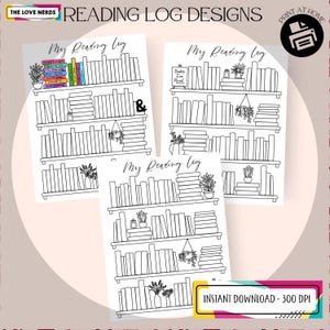 May include: Three printable reading log designs featuring bookshelf illustrations. Each log includes shelves filled with books, plants, and the text "My Reading Log." The designs are black and white, with the text "INSTANT DOWNLOAD - 300 DPI."