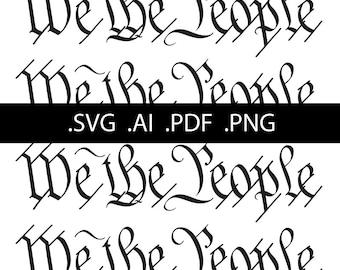 We The People - SVG - cuts great in vinyl
