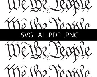 We The People - SVG - cuts great in vinyl