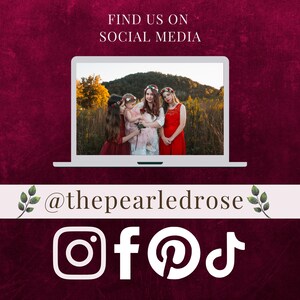 May include: A burgundy background with a laptop displaying a photo of four people in dresses. The text "FIND US ON SOCIAL MEDIA" is above the laptop. Below is a banner with the text "@thepearledrose" and social media icons.