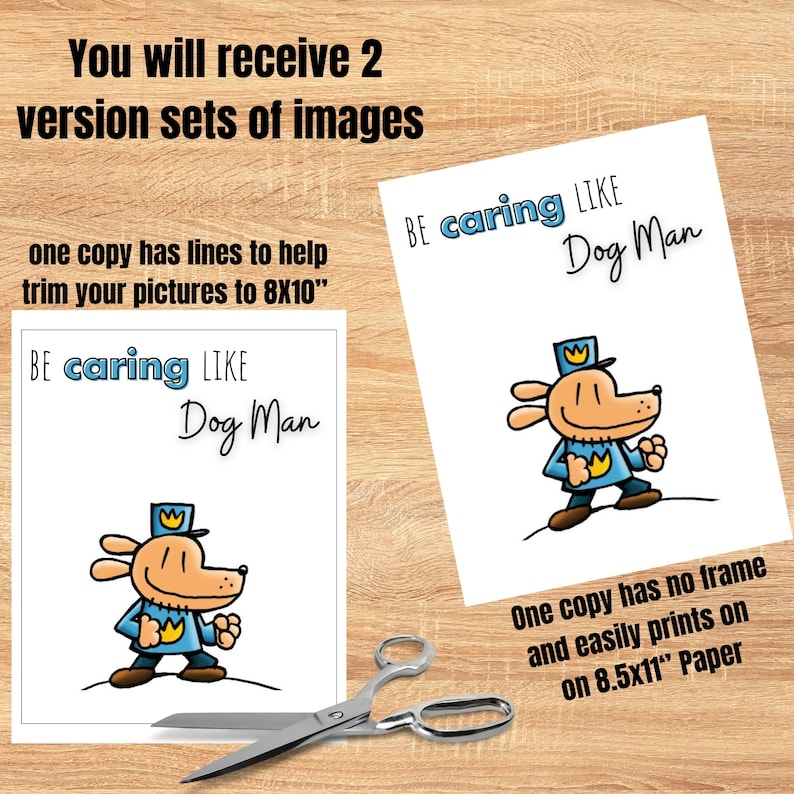 Op de afbeelding: Twee printbare versies van een Dog Man-illustratie. De illustratie toont Dog Man in zijn blauwe uniform met een kroon op zijn hoofd. De tekst luidt "BE caring LIKE Dog Man". Een versie is voor afdrukken op papier van 8,5x11 inch en de andere versie is voor het bijsnijden tot 8x10 inch.