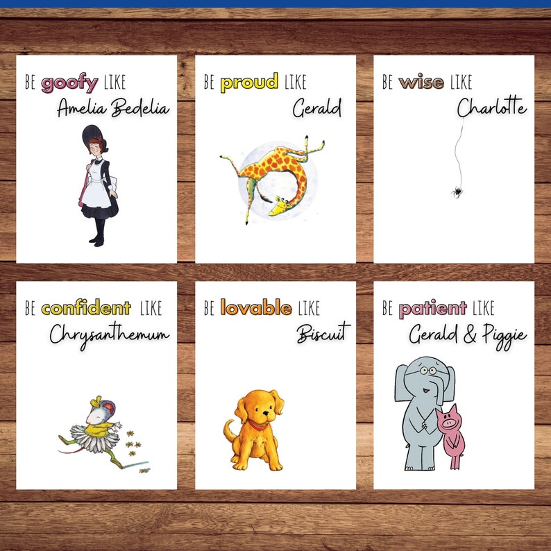 Op de afbeelding: Zes kleurrijke kaarten met illustraties en tekst. Elke kaart toont een personage uit een kinderboek en een positieve karaktereigenschap. De kaarten luiden: Wees gek als Amelia Bedelia, Wees trots als Gerald, Wees wijs als Charlotte, Wees zelfverzekerd als Chrysanthemum, Wees lief als Biscuit, Wees geduldig als Gerald & Piggie.