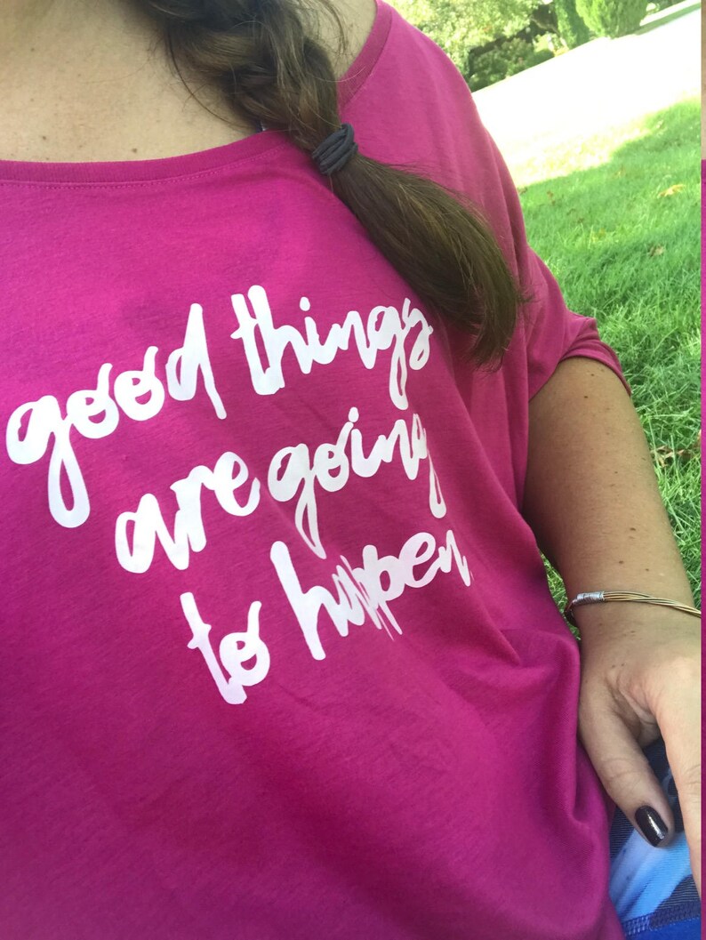 graphic tee Graphic t-shirt Good things are going to happen slouchy relaxed fit t-shirt workout top