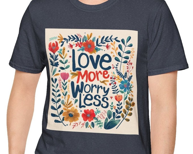 Unisex Softstyle T-Shirt, Love More Worry Less Cotton Tee, Boho Hippie Shirt, Sizes XS-5XL, Men's Women's Retro Apparel Clothing