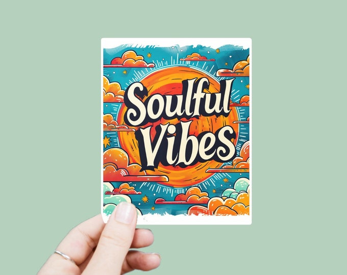 Soulful Vibes Decal, Satin Finish Sticker, Boho Sticker Laptop Sticker, Window Decal, Water Bottle Decal, 4 Sizes