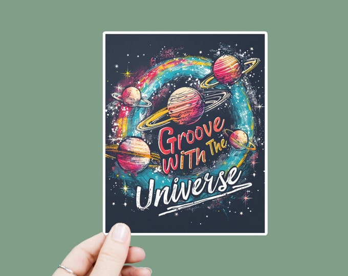 Groove With the Universe Decal, Satin Finish Sticker, Boho Sticker Laptop Sticker, Window Decal, Water Bottle Decal, 4 Sizes