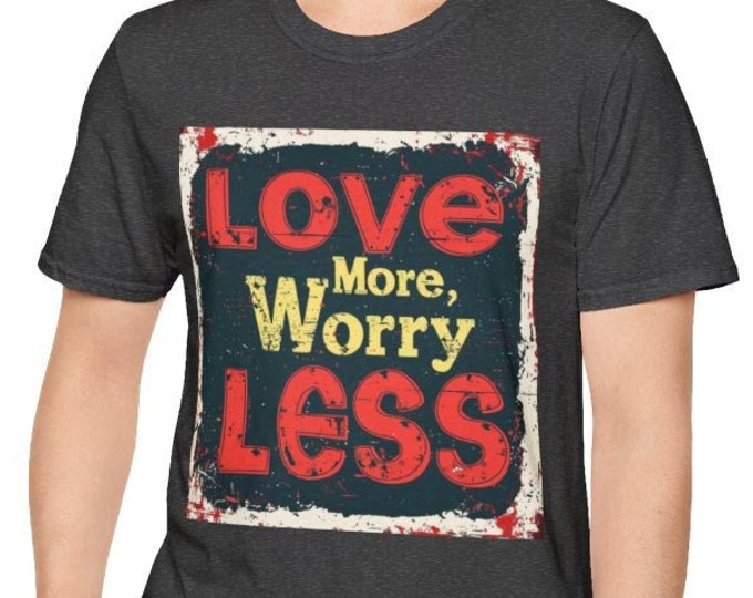 Unisex Softstyle T-Shirt, Love More Worry Less Cotton Tee, Boho Hippie Shirt, Sizes XS-5XL, Men's Women's Retro Apparel Clothing