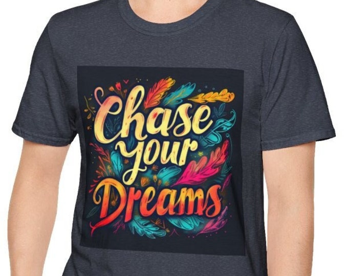 Unisex Softstyle T-Shirt, Chase Your Dreams Cotton Tee, Boho Hippie Shirt, Sizes XS-5XL, Men's Women's Retro Apparel Clothing