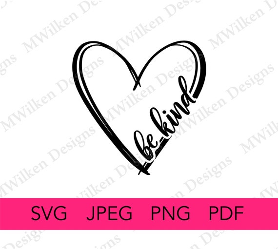 Be Kind Be Kind Heart Digital Download Digital File Cut - Etsy Canada
