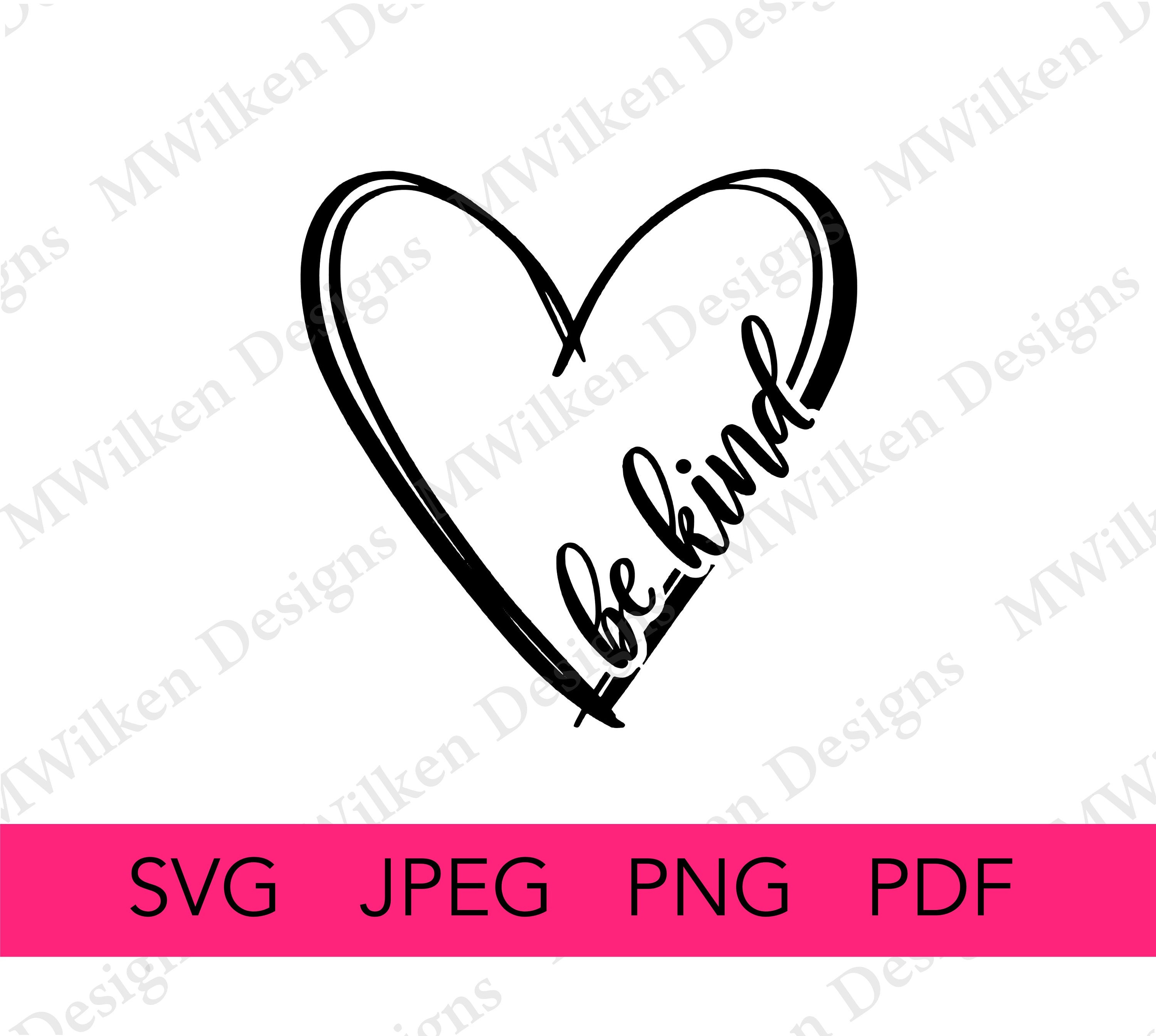 Be Kind Be Kind Heart Digital Download Digital File Cut Etsy India