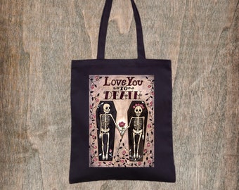 Love You To Death Black Tote Bag - Day Of The Dead Alternative Valentines Cotton Tote - Gothic Wedding Gift - Skeleton Rose Anniversary Gift