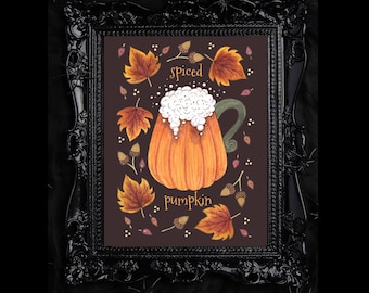 Spiced Pumpkin Print - A5 - A4 - A3 Pumpkin Spice Latte Mug Illustration Print - Autumn Leaves Fall Halloween PSL Spice Whimsical Decor
