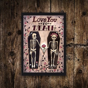 Mini impresión A6 de esqueleto de amor - Pequeña ilustración "Te amo hasta la muerte" - Mini postal de ataúd gótico - Decoración de terror para Halloween y San Valentín espeluznante