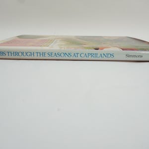 Herbs Through the Seasons At Caprilands, By Adelma Grenier Simmons, HCw/DJ 1987 Herb Reference Garden Book, Cook Book, Free USA Media Mail