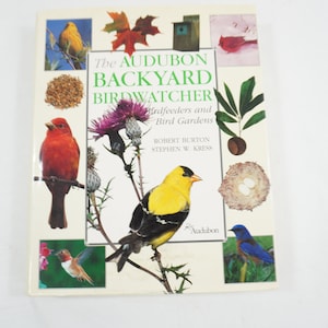 The Audubon Backyard Birdwatcher, Robert Burton, Stephen Kress 1999 HCw/DJ, Ornithology, Birdfeeders Bird Garden Book Free Media Ship