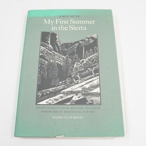 My First Summer in the Sierra Book, By John Muir, 1988 HCw/DJ  Wood Block Black and White Plates, The Sierra Club, First Print Free USA Mail